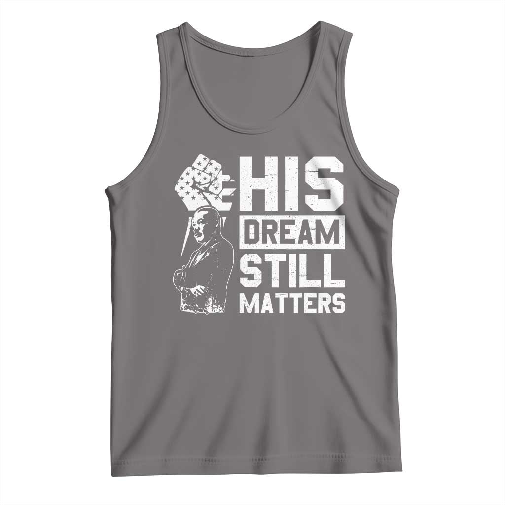 Martin Luther King Jr Tank Top His Dream Still Matters TS09 Deep Heather Print Your Wear