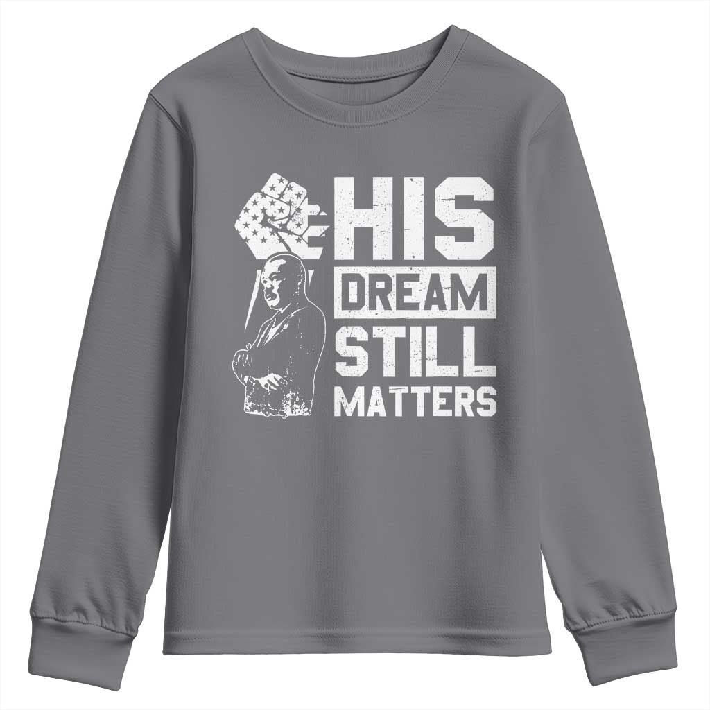 Martin Luther King Jr Youth Sweatshirt His Dream Still Matters TS09 Charcoal Print Your Wear