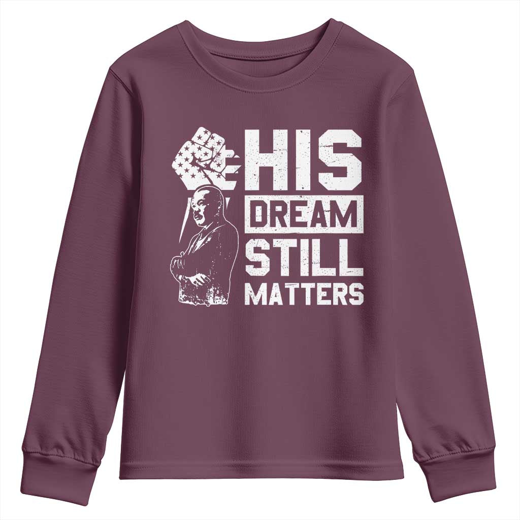 Martin Luther King Jr Youth Sweatshirt His Dream Still Matters TS09 Maroon Print Your Wear