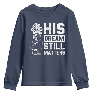 Martin Luther King Jr Youth Sweatshirt His Dream Still Matters TS09 Navy Print Your Wear