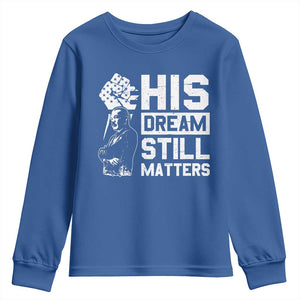 Martin Luther King Jr Youth Sweatshirt His Dream Still Matters TS09 Royal Blue Print Your Wear