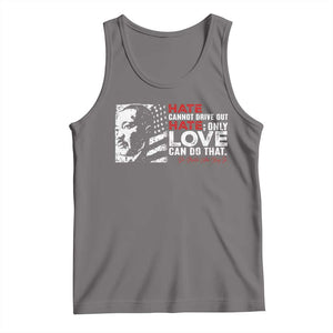 Martin Luther King Jr Tank Top Hate Cannot Drive Out Hate TS09 Deep Heather Print Your Wear