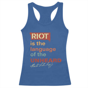 Martin Luther King Jr Racerback Tank Top A Riot Is The Language Of The Unheard TS09 Royal Blue Print Your Wear