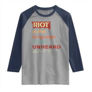 Martin Luther King Jr Raglan Shirt A Riot Is The Language Of The Unheard TS09 Sport Gray Navy Print Your Wear