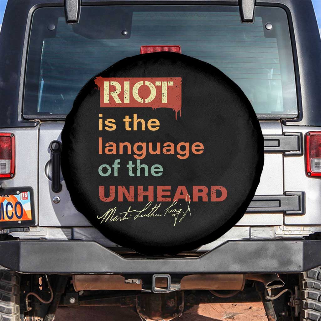 Martin Luther King Jr Spare Tire Cover A Riot Is The Language Of The Unheard TS09 No hole Black Print Your Wear
