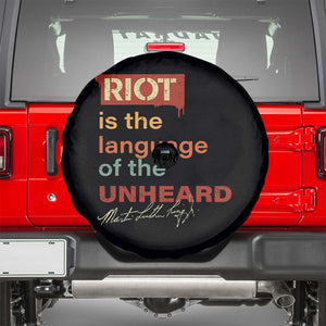 Martin Luther King Jr Spare Tire Cover A Riot Is The Language Of The Unheard TS09 Black Print Your Wear