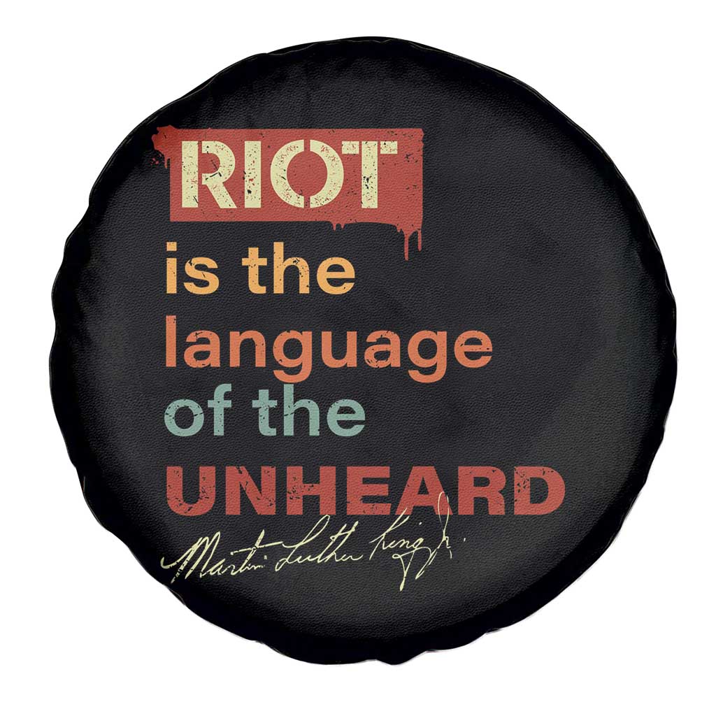 Martin Luther King Jr Spare Tire Cover A Riot Is The Language Of The Unheard TS09 Print Your Wear