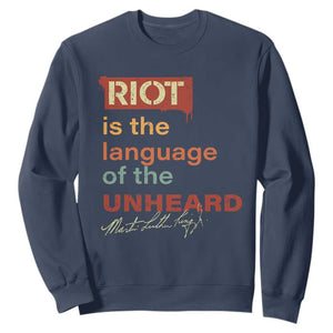 Martin Luther King Jr Sweatshirt A Riot Is The Language Of The Unheard TS09 Navy Print Your Wear