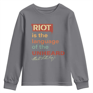 Martin Luther King Jr Youth Sweatshirt A Riot Is The Language Of The Unheard TS09 Charcoal Print Your Wear