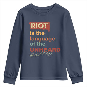 Martin Luther King Jr Youth Sweatshirt A Riot Is The Language Of The Unheard TS09 Navy Print Your Wear