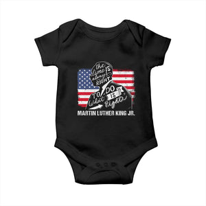 Martin Luther King Jr Baby Onesie The Time Is Always Right To Do What Is Right TS09 Black Print Your Wear
