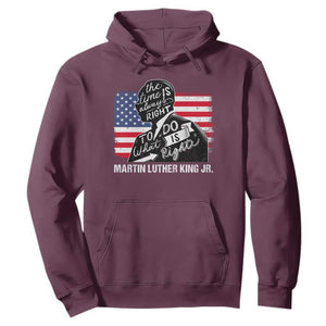Martin Luther King Jr Hoodie The Time Is Always Right To Do What Is Right TS09 Maroon Print Your Wear