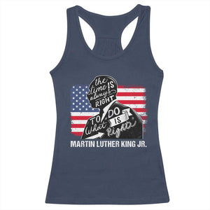 Martin Luther King Jr Racerback Tank Top The Time Is Always Right To Do What Is Right TS09 Navy Print Your Wear