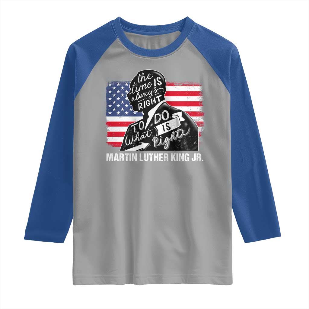 Martin Luther King Jr Raglan Shirt The Time Is Always Right To Do What Is Right TS09 Sport Gray Royal Print Your Wear