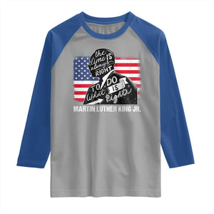 Martin Luther King Jr Raglan Shirt The Time Is Always Right To Do What Is Right TS09 Sport Gray Royal Print Your Wear