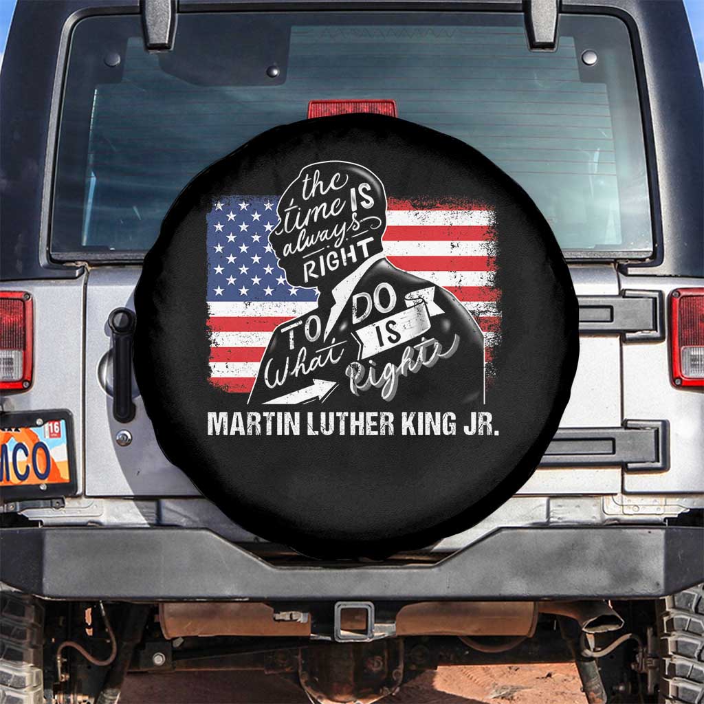 Martin Luther King Jr Spare Tire Cover The Time Is Always Right To Do What Is Right TS09 No hole Black Print Your Wear