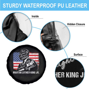 Martin Luther King Jr Spare Tire Cover The Time Is Always Right To Do What Is Right TS09 Print Your Wear
