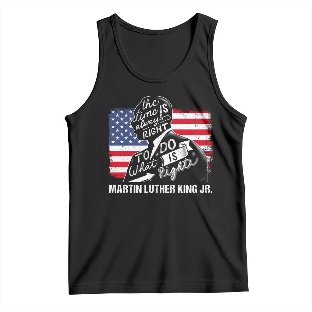 Martin Luther King Jr Tank Top The Time Is Always Right To Do What Is Right TS09 Black Print Your Wear