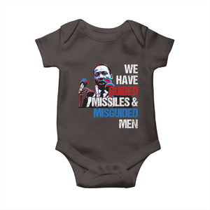 Martin Luther King Jr Baby Onesie We Have Guided Missiles And Misguided Men TS09 Dark Chocolate Print Your Wear