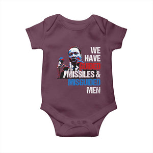 Martin Luther King Jr Baby Onesie We Have Guided Missiles And Misguided Men TS09 Maroon Print Your Wear
