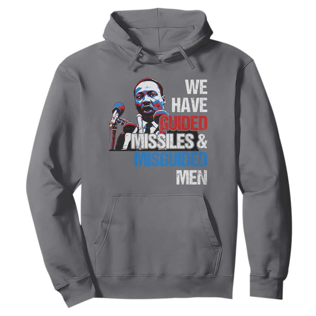 Martin Luther King Jr Hoodie We Have Guided Missiles And Misguided Men TS09 Charcoal Print Your Wear