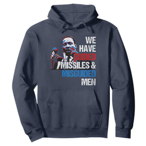 Martin Luther King Jr Hoodie We Have Guided Missiles And Misguided Men TS09 Navy Print Your Wear