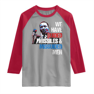 Martin Luther King Jr Raglan Shirt We Have Guided Missiles And Misguided Men TS09 Sport Gray Red Print Your Wear