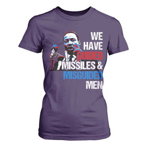 Martin Luther King Jr T Shirt For Women We Have Guided Missiles And Misguided Men TS09 Purple Print Your Wear