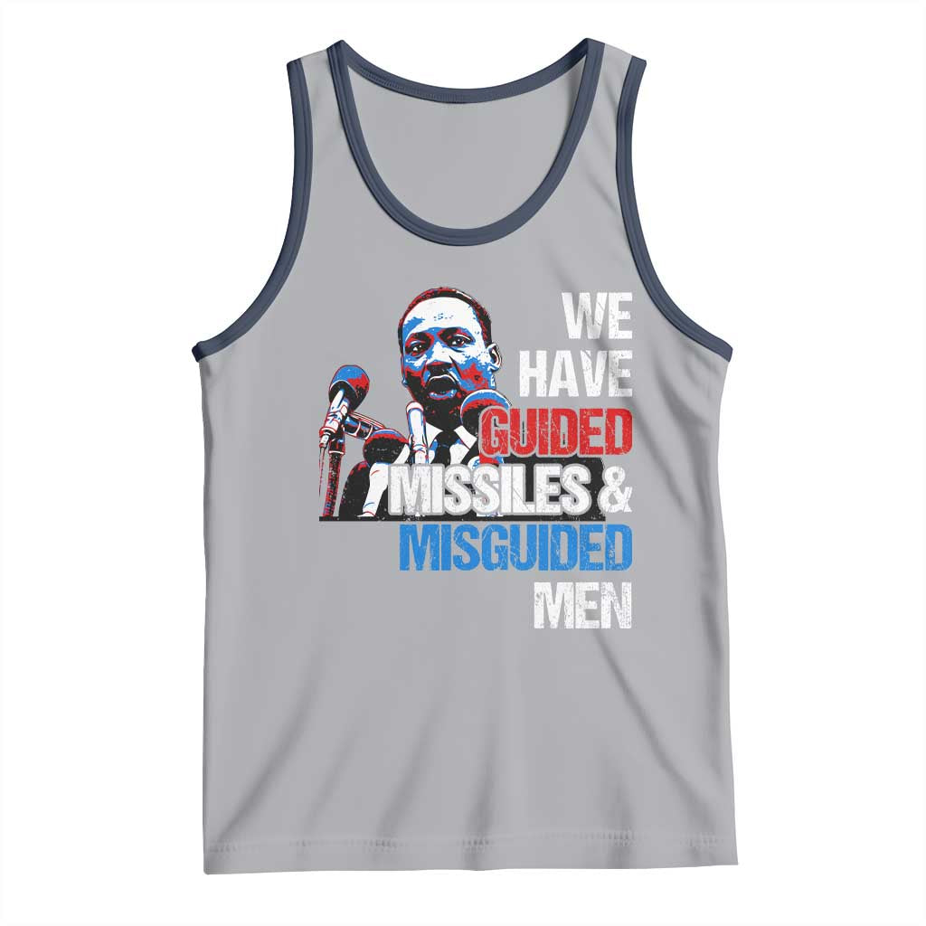 Martin Luther King Jr Tank Top We Have Guided Missiles And Misguided Men TS09 Athletic Heather Navy Print Your Wear