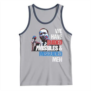 Martin Luther King Jr Tank Top We Have Guided Missiles And Misguided Men TS09 Athletic Heather Navy Print Your Wear