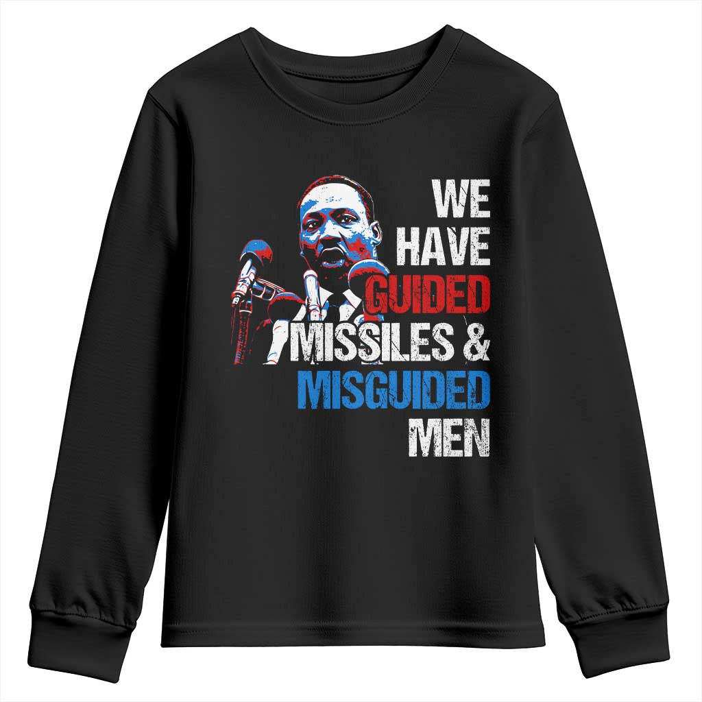 Martin Luther King Jr Youth Sweatshirt We Have Guided Missiles And Misguided Men TS09 Black Print Your Wear