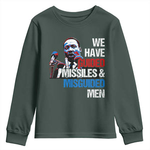 Martin Luther King Jr Youth Sweatshirt We Have Guided Missiles And Misguided Men TS09 Dark Forest Green Print Your Wear