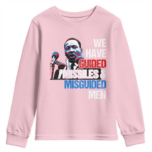 Martin Luther King Jr Youth Sweatshirt We Have Guided Missiles And Misguided Men TS09 Light Pink Print Your Wear