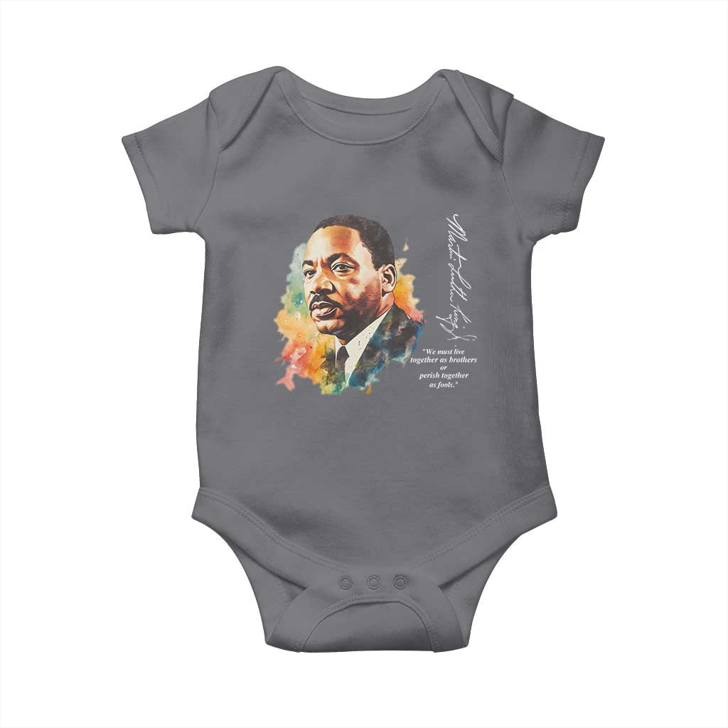 Martin Luther King Jr Baby Onesie We Must Live Together As Brothers Or Perish Together As Fools TS09 Charcoal Print Your Wear
