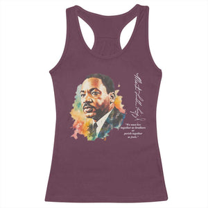 Martin Luther King Jr Racerback Tank Top We Must Live Together As Brothers Or Perish Together As Fools TS09 Maroon Print Your Wear