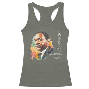 Martin Luther King Jr Racerback Tank Top We Must Live Together As Brothers Or Perish Together As Fools TS09 Military Green Print Your Wear