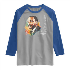 Martin Luther King Jr Raglan Shirt We Must Live Together As Brothers Or Perish Together As Fools TS09 Sport Gray Royal Print Your Wear