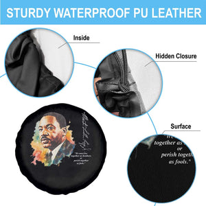 Martin Luther King Jr Spare Tire Cover We Must Live Together As Brothers Or Perish Together As Fools TS09 Print Your Wear