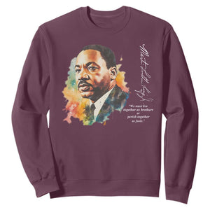 Martin Luther King Jr Sweatshirt We Must Live Together As Brothers Or Perish Together As Fools TS09 Maroon Print Your Wear