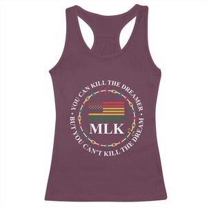 Martin Luther King Jr Racerback Tank Top You Can Kill The Dreamer But You Can't Kill The Dream TS09 Maroon Print Your Wear