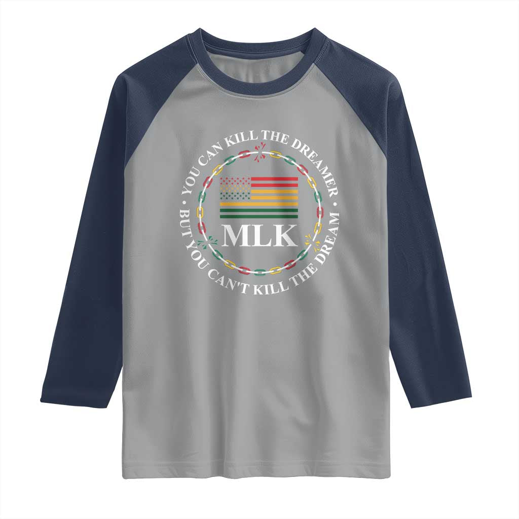Martin Luther King Jr Raglan Shirt You Can Kill The Dreamer But You Can't Kill The Dream TS09 Sport Gray Navy Print Your Wear
