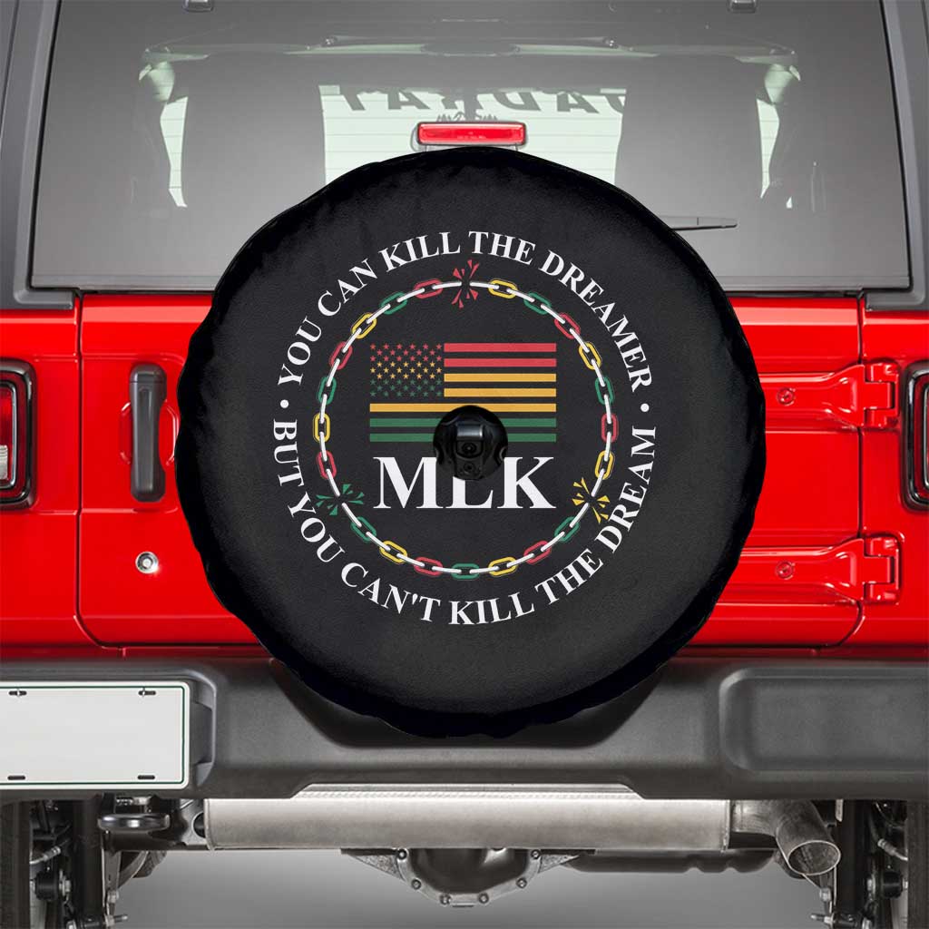 Martin Luther King Jr Spare Tire Cover You Can Kill The Dreamer But You Can't Kill The Dream TS09 Black Print Your Wear