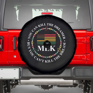 Martin Luther King Jr Spare Tire Cover You Can Kill The Dreamer But You Can't Kill The Dream TS09 Black Print Your Wear