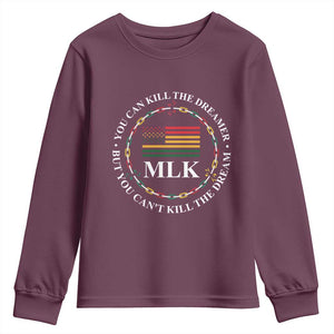 Martin Luther King Jr Youth Sweatshirt You Can Kill The Dreamer But You Can't Kill The Dream TS09 Maroon Print Your Wear