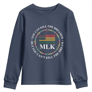 Martin Luther King Jr Youth Sweatshirt You Can Kill The Dreamer But You Can't Kill The Dream TS09 Navy Print Your Wear