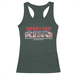 Martin Luther King Jr Racerback Tank Top Just Take The First Step MLK Day TS09 Dark Forest Green Print Your Wear