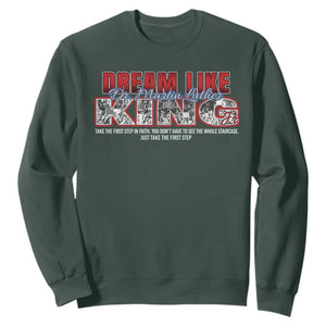 Martin Luther King Jr Sweatshirt Just Take The First Step MLK Day TS09 Dark Forest Green Print Your Wear