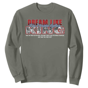 Martin Luther King Jr Sweatshirt Just Take The First Step MLK Day TS09 Military Green Print Your Wear