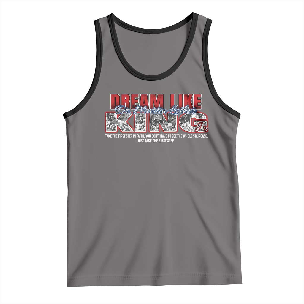 Martin Luther King Jr Tank Top Just Take The First Step MLK Day TS09 Deep Heather Black Print Your Wear
