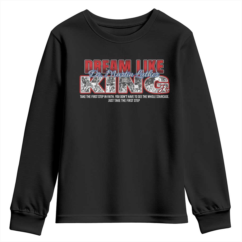 Martin Luther King Jr Youth Sweatshirt Just Take The First Step MLK Day TS09 Black Print Your Wear